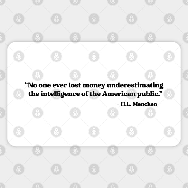 Mencken quote Losing Money Sticker by Stacks